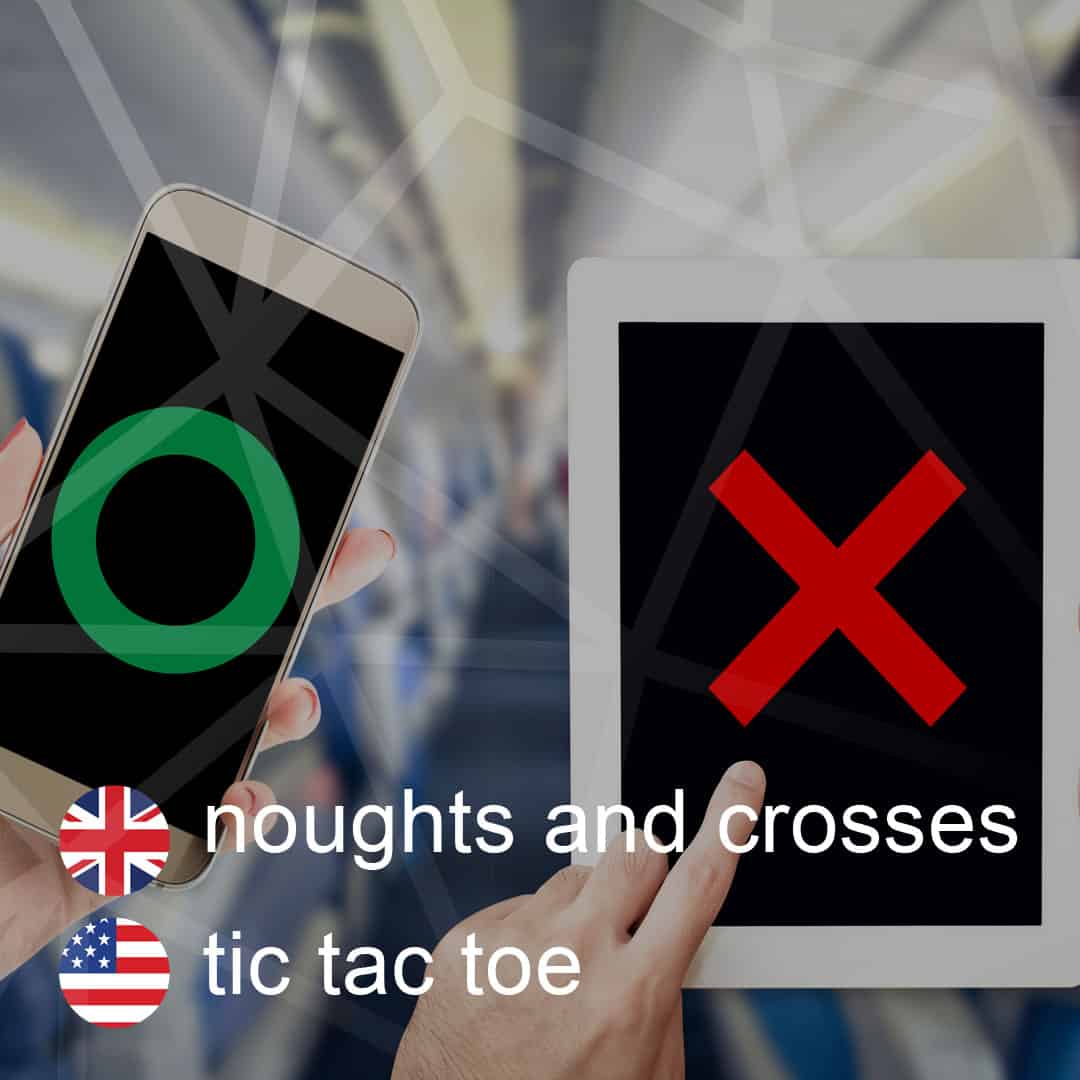 Britská a americká angličtina: noughts-and-crosses - tic-tac-toe - piskvorky