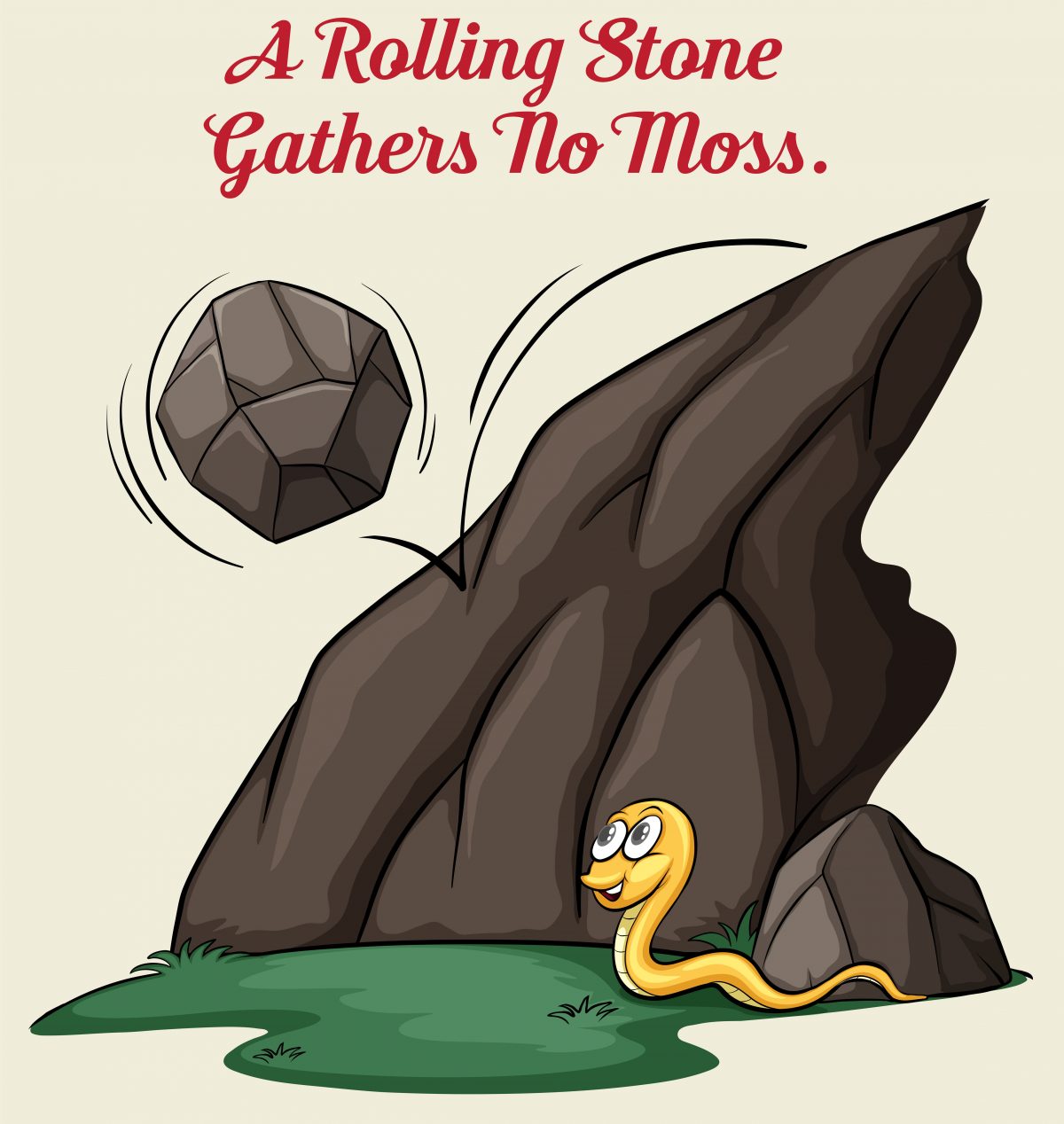 A rolling stone gathers no moss