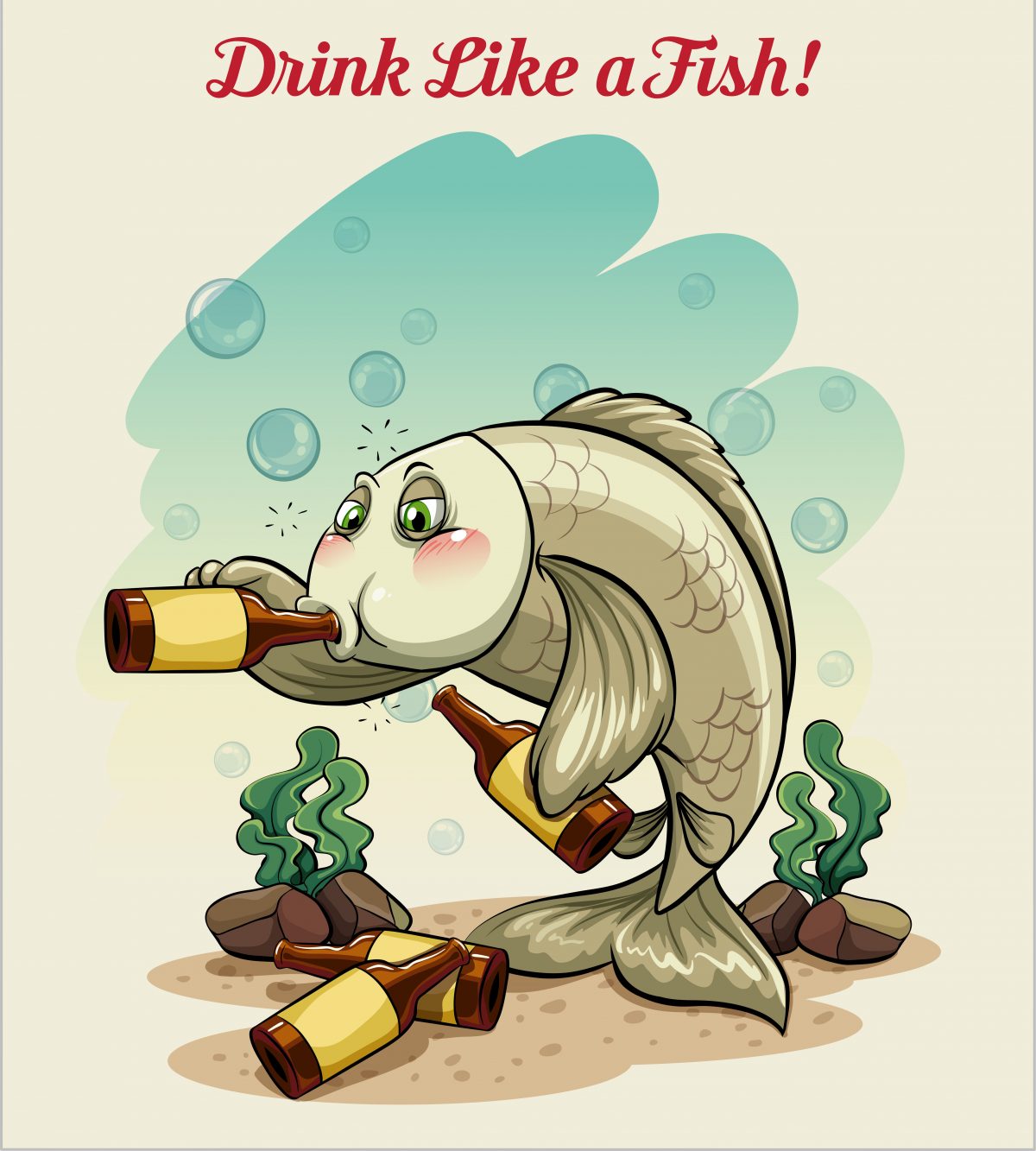 Drink like a fish