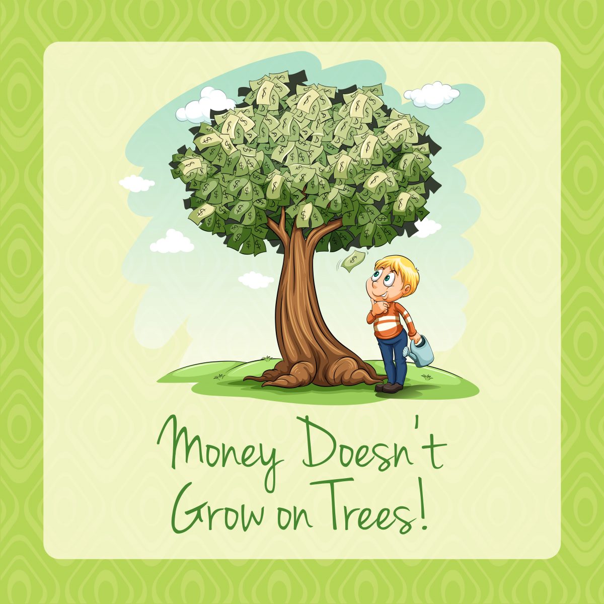 Money doesn´t grow on trees