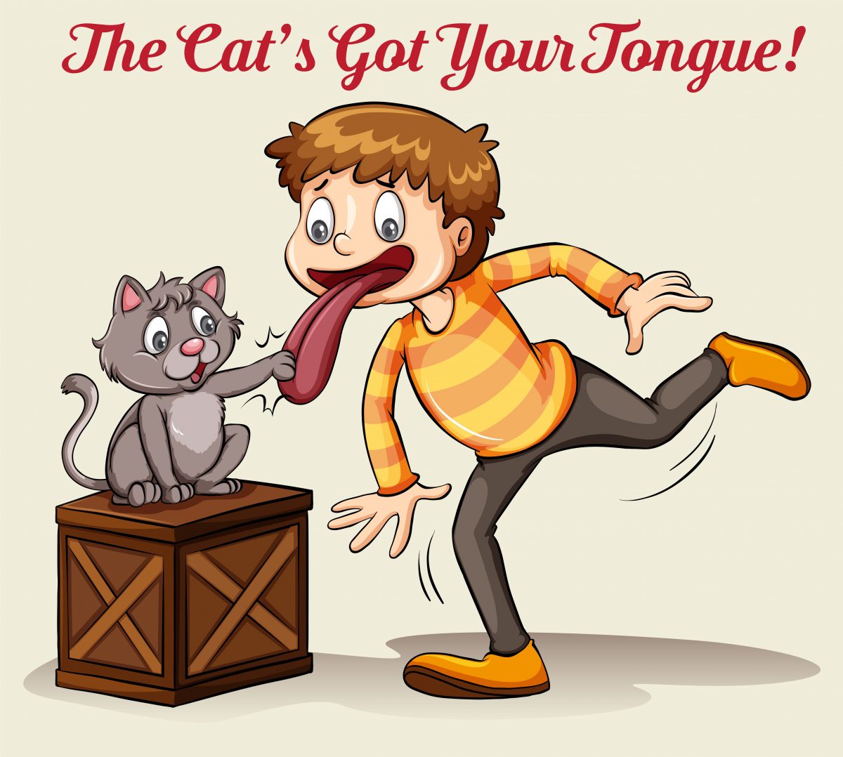 The cat´s got your tongue